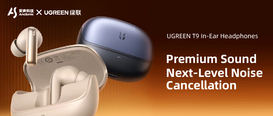 AncSonic × UGREEN | Hitune T9 Active Noise-Cancelling Earbuds Officially Launched
